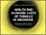 [thumbnail of Health and Economic Cost of Tobacco in Indonesia.pdf]