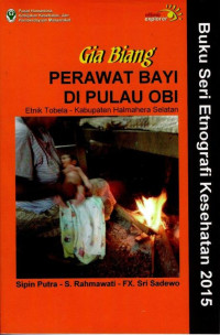 Image of Gia Biang Perawat Bayi Di Pulau Obi Etnik Tobela - Kabupaten Halmahera Selatan