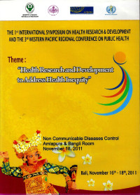 Image of The 1st International Symposium on Health Research & Development and The 3rd Western Pasific Regional Conference on Public Health : Health Research and Development to Address Health Inequity-Non Communicable Diseases Control,Amlapura & Bangli room, November 18,2011