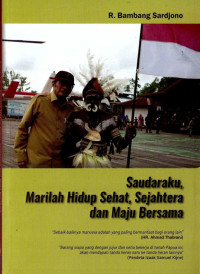 Image of Saudaraku, Marilah Hidup Sehat, Sejahtera dan Maju Bersama