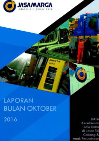 Image of Laporan Bulan Oktober 2016 Data Kecelakaan Lalu Lintas Di Jalan Tol Cabang dan Anak Perusahaan
