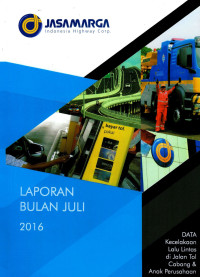 Image of Laporan Bulan Juli 2016 Data Kecelakaan Lalu Lintas di Jalan Tol Cabang & Anak Perusahaan