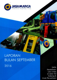 Image of Laporan Bulan September 2016 Data Kecelakaan Lalu Lintas di Jalan Tol Cabang & Anak Perusahaan
