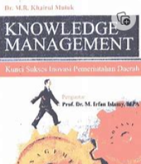 Image of Knowledge Management : Kunci Sukses Inovasi Pemerintah Daerah