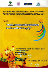 Image of The 1st International Symposium on Health Research & Development and The 3 Rd Western Pasific Regional Conference on Public Health : Health Research and Development to Address Health Inequity-1.Enviromental Health and Related Issues 2.Health Promotion, Negara room,November 18,2011