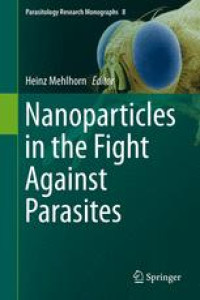 Image of Nanoparticles in the Fight Againts Parasites : Parasitology Research Monographs 8