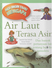 Image of Air Laut Terasa Asin : dan banyak pertanyaan lain tentang laut dan samudera