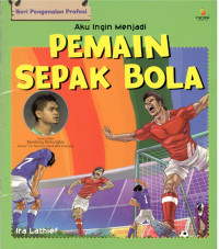 Image of Aku Ingin Menjadi Pemain Sepak Bola