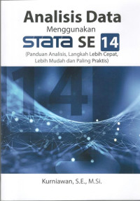Image of Analisis Data Menggunakan Stata SE 14 ( Panduan Analisis, Langkah Lebih Cepat, Lebih Mudah dan Paling Praktis)