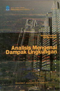 Image of Analisis Mengenai Dampak Lingkungan   : Buku Materi Pokok PWKL4404/3 SKS/ Modul 1-4