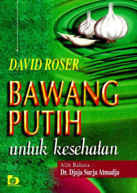 Image of Bawang Putih untuk Kesehatan (Garlic for Health)