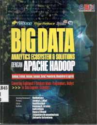 Image of Big Data Analytics Ecosystem & Solution dengan Apache Hadoop : Banking, Fintech,Telecom, Asuransi, Retail, Pemerintah, Manufaktur dan Logistik (Coverting Traditional IT Database Admin, Programmers, Analyst to Data Engineer Scientist)