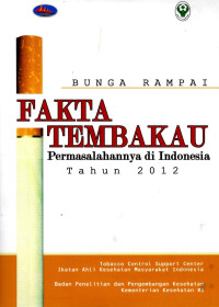 Image of Bunga Rampai: Fakta Tembakau Permasalahannya di Indonesia Tahun 2012