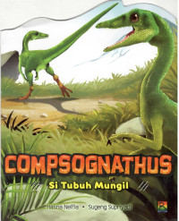 Image of Compsognathus : Si Tubuh Mungil