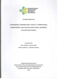 Image of Laporan Penelitian Standarisasi Tanaman Obat Tahap III : Perbanyakan, Karakterisasi, dan Evaluasi Ungu, Kelembak, Iler, dan Daun Duduk