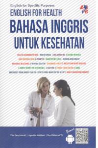 Image of Bahasa Inggris untuk Kesehatan = English for Health : English for Special Purpose