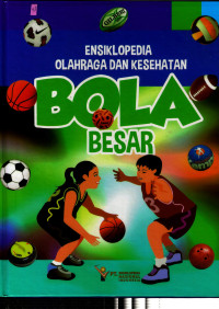 Image of Ensiklopedia Olahraga dan Kesehatan: Bola Besar