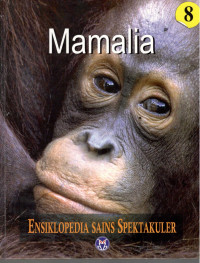 Image of Ensiklopedia Sains Spektakuler : Mamalia = Visual Atlas of Science : Mammals