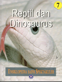 Image of Ensiklopedia Sains Spektakuler : Reptil dan Dinosaurus = Visual Atlas of Science : Reptiles and Dinosaurs