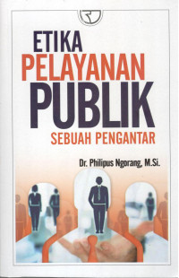 Image of Etika Pelayanan Publik Sebuah Pengantar