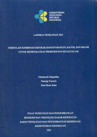 Image of Laporan Penelitian Formulasi Kombinasi Ekstrak Bangun-bangun, Katuk, dan Kelor untuk Meningkatkan Produksi dan Kualitas ASI