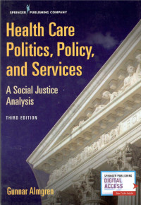 Image of Health Care Politics, Policy, and Services : a Social Justice Analysis