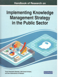 Image of Handbook of Research on Implementing Knowledge Management Strategy in the Public Sector