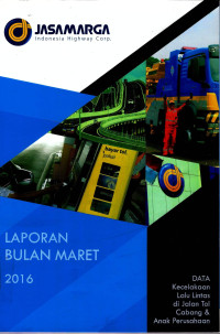 Image of Laporan Bulan Maret 2016 Data Kecelakaan Lalu Lintas di Jalan Tol Cabang & Anak Perusahaan