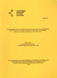 Image of Karakterisasi Gen rpoB dan katG Mycobacterium tuberculosis Penyebab TB Paru di Kota Banda Aceh dan Kabupaten Aceh Besar (Isolat dan DNA Penelitian TB Tahun 2018) (Laporan Penelitian)