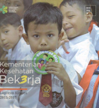 Image of Kementerian Kesehatan Bekerja : Laporan Kinerja 2015 - 2017
