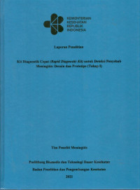 Image of Laporan Penelitian Kit Diagnostik Cepat (Rapid Diagnostic Kit) untuk Deteksi Penyebab Meningitis : Desain dan Prototipe (Tahap I)