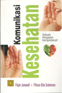 Image of Komunikasi Kesehatan Sebuah Pengantar Komprehensif