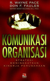 Image of Komunikasi Organisasi: Strategi meningkatkan kinerja perusahaan