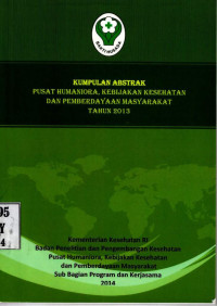 Image of Kumpulan Abstrak Pusat Humaniora Kebijakan Kesehatan Dan Pemberdayaan Masyarakat Tahun 2013