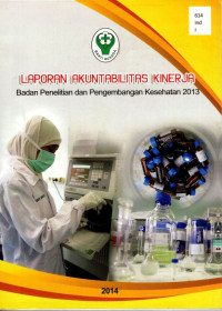 Image of Laporan Akuntabilitas Kinerja Badan Penelitian dan Pengembangan Kesehatan 2013