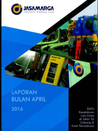Image of Laporan Bulan April 2016 : Data Kecelakaan Lalu Lintas di Jalan Tol Cabang & Anak Perusahaan