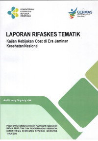 Image of Laporan Rifaskes Tematik 2019 Kajian Kebijakan Obat di Era Jaminan Kesehatan Nasional