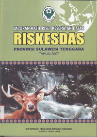 Image of Laporan Hasil Riset Kesehatan Dasar (Riskesdas) Provinsi Sulawesi Tenggara 2007
