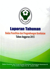 Image of Laporan Tahunan Badan Penelitian dan Pengembangan Kesehatan Tahun Anggaran 2015