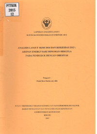 Image of Analisis Lanjut SKMI 2014 dan Riskesdas 2013 : Asupan Energi dari Minuman Bergula pada Penduduk dengan Obesitas (Laporan Analisis Lanjut Survei Konsumsi Makanan Individu 2014)