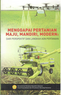 Image of Menggapai Pertanian Maju, Mandiri, Modern: dari Prespektif dan Langkah ASN Pertanian