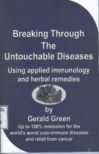 Image of Breaking Through The Untouchable Diseases: using applied immunology and herbal remedies