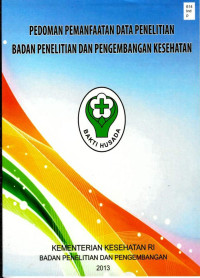Image of Pedoman Pemanfaatan Data Penelitian Badan Penelitian dan Pengembangan Kesehatan
