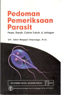 Image of Pedoman Pemeriksaan Parasit : Feses , Darah, Cairan Tubuh, & Jaringan