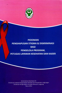 Image of Pedoman Penghapusan Stigma & Diskriminasi Bagi Pengelola Program, Petugas Layanan Kesehatan Dan Kader