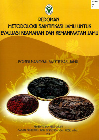 Image of Pedoman metodologi Saintifikasi jamu untuk evaluasi keamaan dan kemanfaatan jamu: Komisi Nasional Saintifikasi Jamu