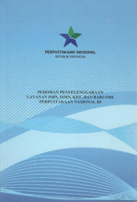 Image of Pedoman Penyelenggaraan Layanan ISBN,ISMN,KDT dan Barcode Perpustakaan Nasional RI