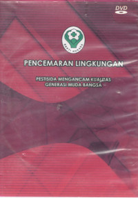 Image of Pencemaran lingkungan : perstisida mengancam kuaitas generasi muda bangsa