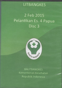 Image of Litbangkes : 2 Feb 2015 Pelantikan Es. 4 Papua Disc 3