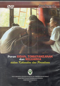 Image of Peran bidan, toma'pakeanak dan keluarga dalam kehamilan dan persalinan
